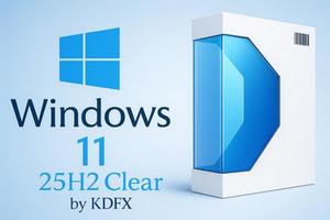 Windows 11 25H2 Pro by KDFX (Clear) X64 26200.6901